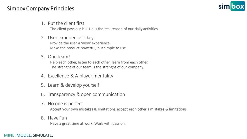 These company principles are very important for everyone within our company. They serve as a guide to maintain the high level of service that we want to achieve in every assignment!